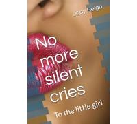 No more silent cries: To the little girl