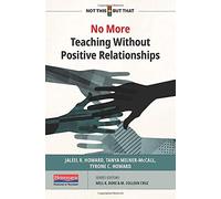 No More Teaching Without Positive Relationships (Not This but That)