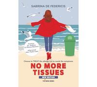 NO MORE TISSUES: Choose to TREAT the allergy, not to numb the symptoms (The Boss Books)