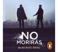 No morirás (Nicolás Valdés 3)