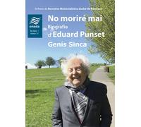 No moriré mai. Biografia d'Eduard Punset | Genís Sinca