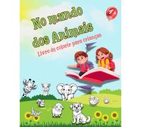 No Mundo dos Animais: Livro de Colorir para Crianças com idade 4+, Contorno grosso, Animais Fofinhos.