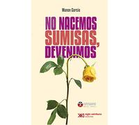 No nacemos sumisas, Devenimos (FILOSOFIA)