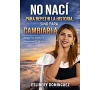 No nací para repetir la historia si no para cambiarla