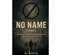 No Name : Chroniques d’un monde oublié