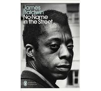 No Name in the Street: James Baldwin (Penguin Modern Classics)