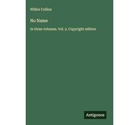 No Name: In three volumes. Vol. 2. Copyright edition