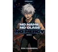 No Name. No Class. No Mercy.: 1 (The Forgotten Class)