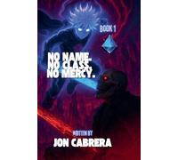 No Name. No Class. No Mercy.: 2 (The Forgotten Class)