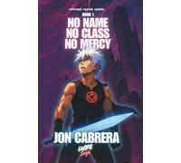 No name. No Class. No Mercy.: Reforged System Update. (The Forgotten Class)