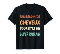 No Necesitas Cabello Para Ser un Super Padrino Calvo Camiseta