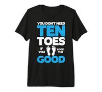 No Necesitas Diez Dedos de los pies si te Ves Tan Bien - Amputado del Dedo del pie Camiseta Premium