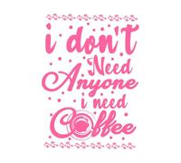 No necesito a nadie, necesito café, tipografía de café. Calcomanías de pared 36x50.2cm Removible sin dejar pegamento Rosa