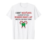 No Necesito a Santa Ya me Siento en el Regazo de un Hombre Barbudo Camiseta