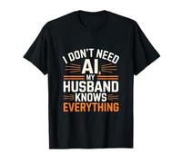 No Necesito IA Mi Esposo lo Sabe Todo Camiseta