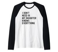 No Necesito IA Mi Hija Sabe Todo Divertido Familia Camiseta Manga Raglan