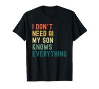 No Necesito Inteligencia Artificial, mi Hijo lo Sabe Todo: Divertido, Familiar, Retro Camiseta