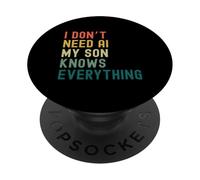 No Necesito Inteligencia Artificial, mi Hijo lo Sabe Todo: Divertido, Familiar, Retro PopSockets PopGrip Adhesivo