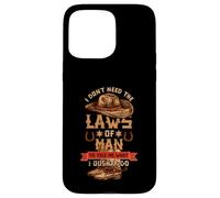 No Necesito Las leyes del Hombre, Debo Hacer un Disfraz de Western Carcasa para iPhone 15 Pro MAX