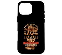 No Necesito Las leyes del Hombre, Debo Hacer un Disfraz de Western Carcasa para iPhone 16 Pro MAX