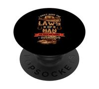 No Necesito Las leyes del Hombre, Debo Hacer un Disfraz de Western PopSockets PopGrip Adhesivo