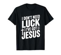 No Necesito Suerte Tengo a Jesús Camiseta