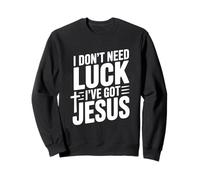 No Necesito Suerte Tengo a Jesús Sudadera