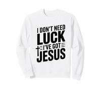 No Necesito Suerte Tengo a Jesús Sudadera