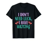 No Necesito Suerte, Tengo escribiendo Camiseta