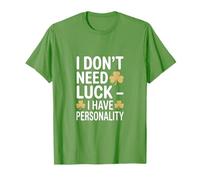 No Necesito Suerte Tengo Personalidad Shamrock Camiseta