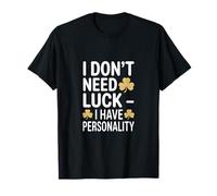 No Necesito Suerte Tengo Personalidad Shamrock Camiseta