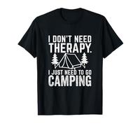 No Necesito Terapia Camping Humor Aventura al Aire Libre Camiseta