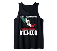 No necesito terapia necesito ir a México México Camiseta sin Mangas