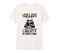 No Necesito Terapia Solo Necesito Libertad en Hong Kong Design Camiseta Premium