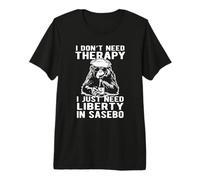 No Necesito Terapia Solo Necesito Libertad en Sasebo Design Camiseta Premium