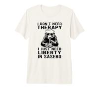 No Necesito Terapia Solo Necesito Libertad en Sasebo Design Camiseta Premium