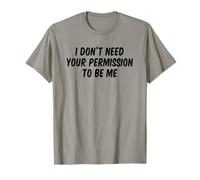 No Necesito tu Permiso para ser yo Camiseta