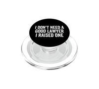 No Necesito un Buen Abogado Crié a un Graduado de la Facultad de Derecho PopSockets PopGrip para MagSafe