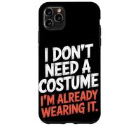 No necesito un disfraz que ya lo llevo Halloween Carcasa para iPhone 11 Pro Max