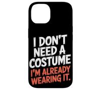 No necesito un disfraz que ya lo llevo Halloween Carcasa para iPhone 14