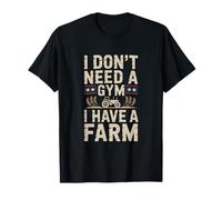No Necesito un Gimnasio Tengo un Tractor agrícola Camiseta