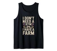 No Necesito un Gimnasio Tengo un Tractor agrícola Camiseta sin Mangas