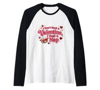 No Necesito un San Valentín, Necesito una Siesta Cita Divertida Camiseta Manga Raglan