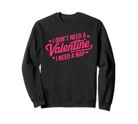 NO Necesito UN VALENTÍN Necesito UNA Siesta | Funny Anti Valentine Sudadera