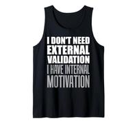 No necesito validación externa Tengo motivación interna Camiseta sin Mangas