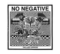 No Negative - Last Offices [Vinilo]