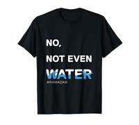 No Ni Siquiera Agua, Traje de ayuno islámico Fresco, Ramadán Camiseta
