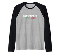 No, no arreglaré tu código Camiseta Manga Raglan
