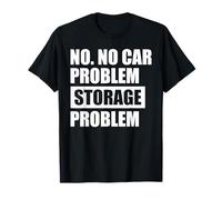 No. No Hay Problema de Coche Amante del Coche Mecánico Garaje Coche Guy Camiseta