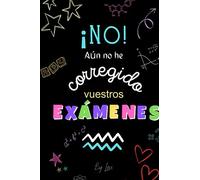 No, no he corregido vuestros exámenes. By Lau. Cuaderno A5, 1 raya. Fondo negro: Libreta pequeña - Cuaderno escolar - Libretas bonitas pequeñas - ... Cumpleaños o navidad. Maestro. Profesor
